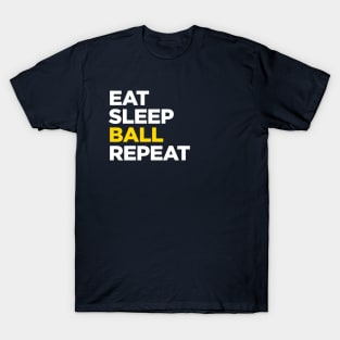 Eat Sleep Ball Repeat T-Shirt